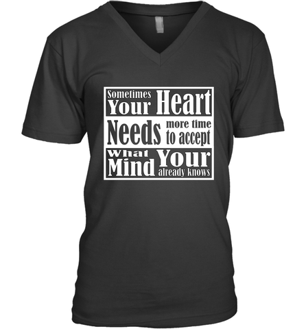 Your heart needs more time to accept what your mind knows Men's V-Neck Men's V-Neck / Black / S Men's V-Neck - HHHstores