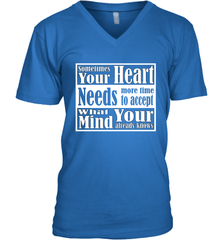 Your heart needs more time to accept what your mind knows Men's V-Neck Men's V-Neck - HHHstores