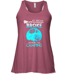 My Broom Broke So Now I Go Camping Camping Lover Gift Women's Racerback Tank Women's Racerback Tank - HHHstores