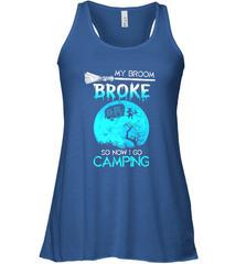 My Broom Broke So Now I Go Camping Camping Lover Gift Women's Racerback Tank Women's Racerback Tank - HHHstores