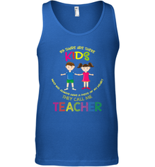 They Call Me Teacher School Kids Fun Appreciation Men's Tank Top Men's Tank Top - HHHstores
