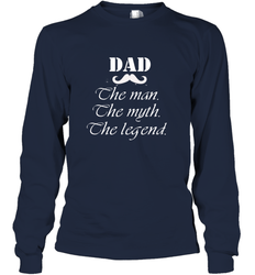 Dad the man the myth the legend Happy Father's day Long Sleeve T-Shirt