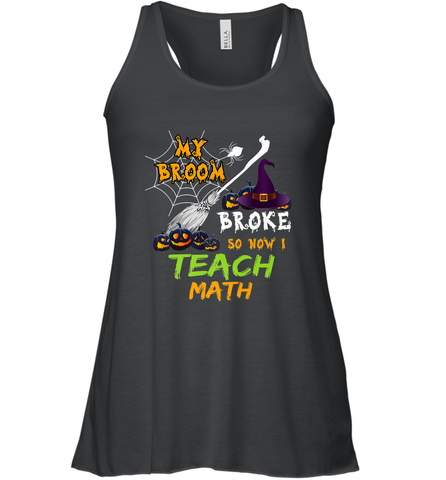 My Broom Broke So Now I Teach Math Funny Halloween Women's Racerback Tank Women's Racerback Tank / Black / XS Women's Racerback Tank - HHHstores