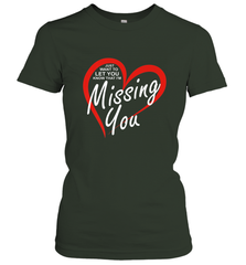 Lover Love Quote Just Want to Let You Know I'm Missing You Women's T-Shirt Women's T-Shirt - HHHstores
