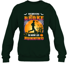 My Broom Broke So Now I Go Running T Shirt Funny Halloween Crewneck Sweatshirt Crewneck Sweatshirt - HHHstores
