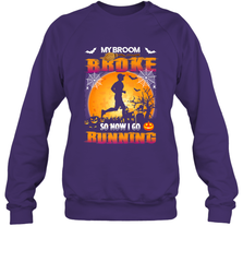 My Broom Broke So Now I Go Running T Shirt Funny Halloween Crewneck Sweatshirt Crewneck Sweatshirt - HHHstores