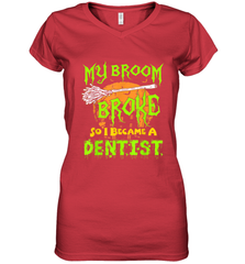 My Broom Broke So I Became A Dentist Halloween Shirt Dentist39 Women's V-Neck T-Shirt Women's V-Neck T-Shirt - HHHstores