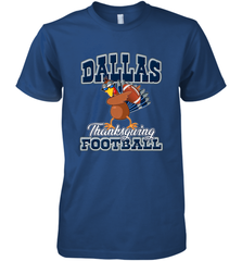 Dallas Thanksgiving Day Funny Turkey Playing Texas Football Premium T Shirt Men's Premium T-Shirt Men's Premium T-Shirt - HHHstores