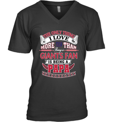 NFL The Only Thing I Love More Than Being A New York Giants Fan Is Being A Papa Football Men's V-Neck