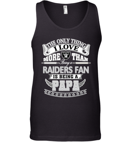 NFL The Only Thing I Love More Than Being A Oakland Raiders Fan Is Being A Papa Football Men's Tank Top Men's Tank Top / Black / XS Men's Tank Top - HHHstores