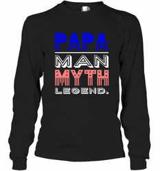 Papa Man Myth Legend Father's Day Dad Veteran Long Sleeve T-Shirt