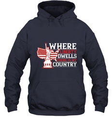 Where liberty dwells, there is my country 01 Hooded Sweatshirt