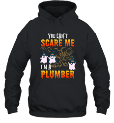 You Can't Scare Me I'm A Plumber T Shirt Plumber Halloween Hooded Sweatshirt