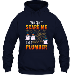 You Can't Scare Me I'm A Plumber T Shirt Plumber Halloween Hooded Sweatshirt