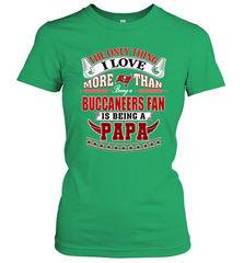 NFL The Only Thing I Love More Than Being A Tampa Bay Buccaneers Fan Is Being A Papa Football Women's T-Shirt Women's T-Shirt - HHHstores