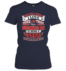 NFL The Only Thing I Love More Than Being A Tampa Bay Buccaneers Fan Is Being A Papa Football Women's T-Shirt