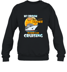 My broom broke so now i go cruising halloween witch Crewneck Sweatshirt