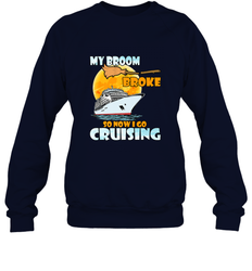 My broom broke so now i go cruising halloween witch Crewneck Sweatshirt