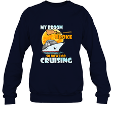 My broom broke so now i go cruising halloween witch Crewneck Sweatshirt Crewneck Sweatshirt - HHHstores