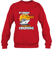 My broom broke so now i go cruising halloween witch Crewneck Sweatshirt Crewneck Sweatshirt - HHHstores