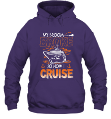 My Broom Broke So Now I Cruise Halloween Cruising Hooded Sweatshirt Hooded Sweatshirt - HHHstores