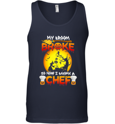 Womens My Broom Broke So Now I Become A Chef Halloween Witch Men's Tank Top