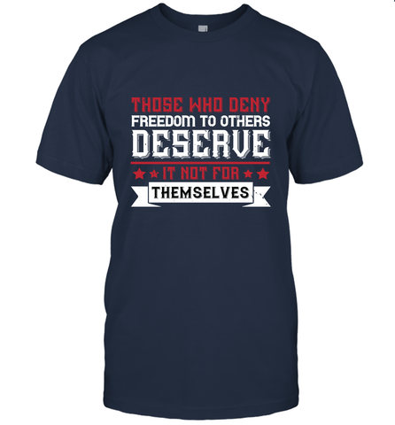 Those who deny freedom to others deserve it not for themselves 01 Men's T-Shirt