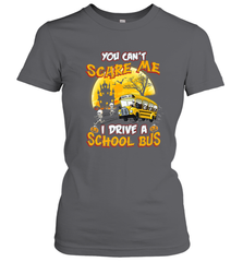 You Can't Scare Me I Drive School Bus Halloween Gift Women's T-Shirt Women's T-Shirt - HHHstores