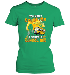 You Can't Scare Me I Drive School Bus Halloween Gift Women's T-Shirt Women's T-Shirt - HHHstores