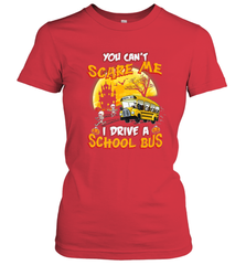 You Can't Scare Me I Drive School Bus Halloween Gift Women's T-Shirt Women's T-Shirt - HHHstores