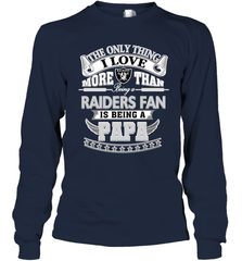 NFL The Only Thing I Love More Than Being A Oakland Raiders Fan Is Being A Papa Football Long Sleeve T-Shirt Long Sleeve T-Shirt - HHHstores