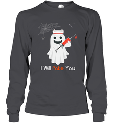 I will Poke You Halloween Funny Nurse Smiling Ghost Gift Long Sleeve T-Shirt Long Sleeve T-Shirt - HHHstores