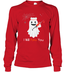 I will Poke You Halloween Funny Nurse Smiling Ghost Gift Long Sleeve T-Shirt Long Sleeve T-Shirt - HHHstores