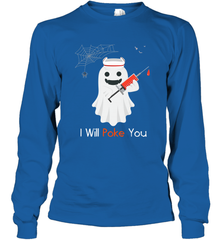 I will Poke You Halloween Funny Nurse Smiling Ghost Gift Long Sleeve T-Shirt Long Sleeve T-Shirt - HHHstores