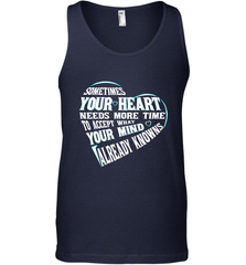 Your heart need time to accept what your mind knows Men's Tank Top Men's Tank Top - HHHstores