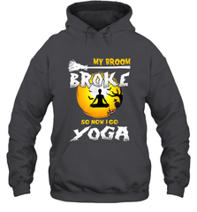 My Broom Broke So Now I Go Yoga Funny Halloween Costume Gift Hooded Sweatshirt Hooded Sweatshirt - HHHstores