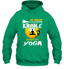 My Broom Broke So Now I Go Yoga Funny Halloween Costume Gift Hooded Sweatshirt Hooded Sweatshirt - HHHstores