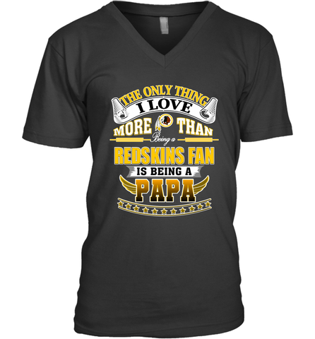 NFL The Only Thing I Love More Than Being A Washington Redskins Fan Is Being A Papa Football Men's V-Neck Men's V-Neck / Black / S Men's V-Neck - HHHstores