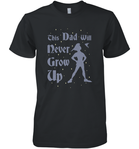 Disney Peter Pan This Dad Will Never Grow Up Men's Premium T-Shirt Men's Premium T-Shirt / Black / XS Men's Premium T-Shirt - HHHstores