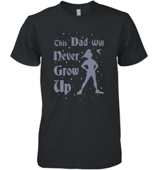 Disney Peter Pan This Dad Will Never Grow Up Men's Premium T-Shirt Men's Premium T-Shirt - HHHstores
