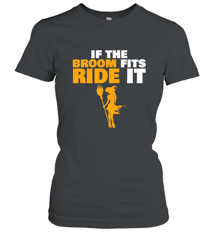 If the broom fits, ride it funny Halloween Witch Women's T-Shirt Women's T-Shirt / Black / S Women's T-Shirt - HHHstores