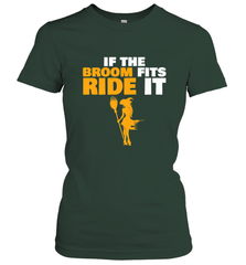 If the broom fits, ride it funny Halloween Witch Women's T-Shirt Women's T-Shirt - HHHstores