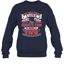 NFL The Only Thing I Love More Than Being A New York Giants Fan Is Being A Papa Football Crewneck Sweatshirt Crewneck Sweatshirt - HHHstores