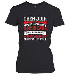Then join hand in hand, brave Americans all! By uniting we stand, by dividing we fall 01 Women's T-Shirt Women's T-Shirt - HHHstores