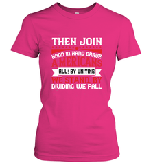 Then join hand in hand, brave Americans all! By uniting we stand, by dividing we fall 01 Women's T-Shirt Women's T-Shirt - HHHstores