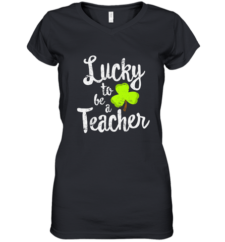 Teacher St. Patrick's Day Shirt, Lucky To Be A Teacher Women's V-Neck T-Shirt Women's V-Neck T-Shirt / Black / S Women's V-Neck T-Shirt - HHHstores