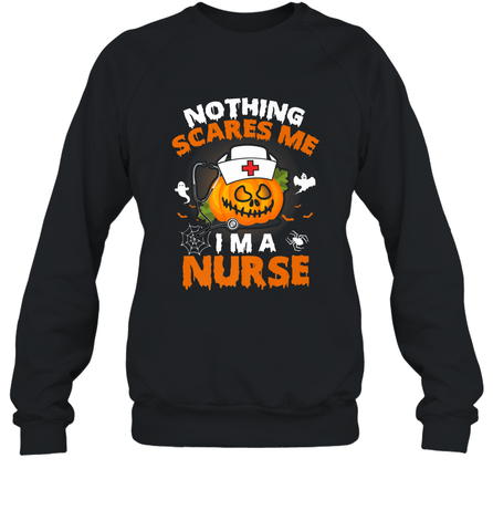 Nurse Halloween Gifts Nothing Scares Me I Am A Nurse Crewneck Sweatshirt Crewneck Sweatshirt / Black / S Crewneck Sweatshirt - HHHstores