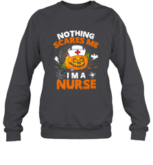 Nurse Halloween Gifts Nothing Scares Me I Am A Nurse Crewneck Sweatshirt Crewneck Sweatshirt - HHHstores