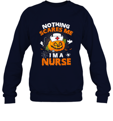 Nurse Halloween Gifts Nothing Scares Me I Am A Nurse Crewneck Sweatshirt