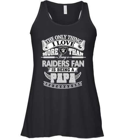 NFL The Only Thing I Love More Than Being A Oakland Raiders Fan Is Being A Papa Football Women's Racerback Tank Women's Racerback Tank / Black / XS Women's Racerback Tank - HHHstores